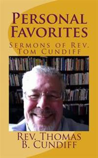 Personal Favorites: Sermons of Rev. Thomas B. Cundiff