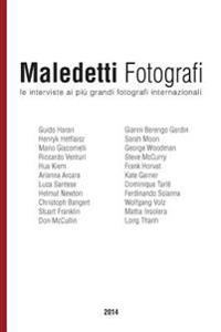 Maledetti Fotografi: Tutte Le Interviste del 2014