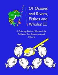 Of Oceans and Rivers, Fishes and Whales