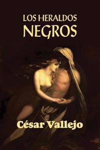 Los heraldos negros/ The Black Heralds