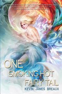 Bokomslag för "One Smoking Hot Fairy Tail"
