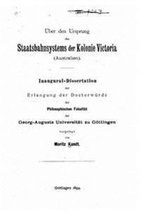 Ueber den ursprung des staatsbahnsystems der kolonie Victoria (Australien)