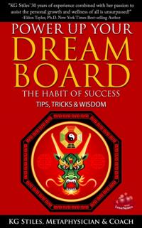 Power Up Your Dream Board The Habit of Success Tips, Tricks & Wisdom