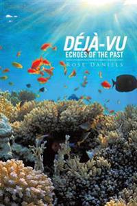 Déjà-Vu Echoes of the Past
