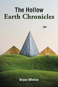 The Hollow Earth Chronicles