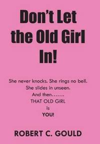 Don't Let the Old Girl In!