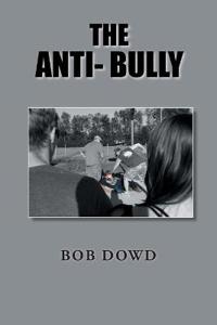 The Anti- Bully