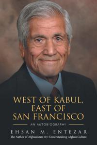 West of Kabul, East of San Francisco