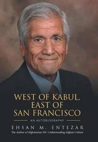West of Kabul, East of San Francisco