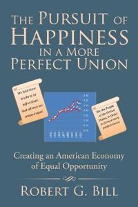 Kirjan kansi "The Pursuit of Happiness in a More Perfect Union"