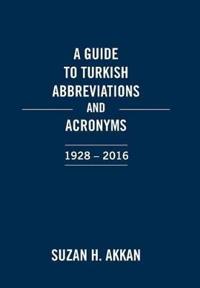 Bokomslag för "A Guide to Turkish Abbreviations and Acronyms 1928-2016"