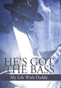 He's Got the Bass