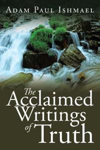 Bokomslag för "The Acclaimed Writings of Truth"