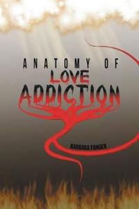 Bokomslag för "Anatomy of Love Addiction"