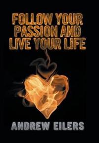 Bokomslag för "Follow Your Passion and Live Your Life"