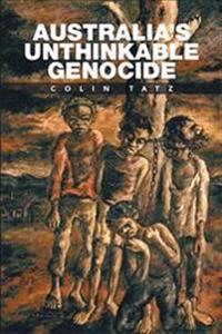 Bokomslag för "Australia's Unthinkable Genocide"