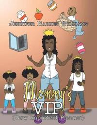 Mommy's VIP