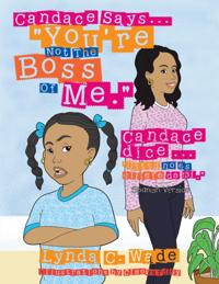Candace Says... "You''re Not the Boss of Me."