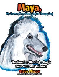 Maya, My Journey from Show Dog to Therapy Dog