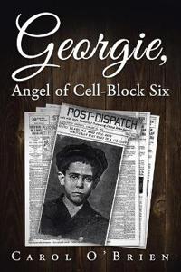 Bokomslag för "Georgie, Angel of Cell-Block Six"