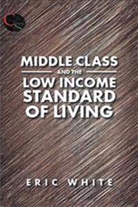 Middle Class and the Low Income Standard of Living