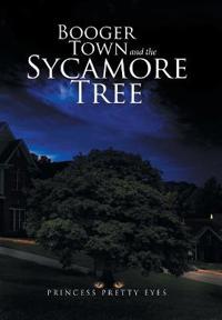 Booger Town and the Sycamore Tree