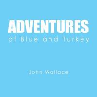 Adventures of Blue and Turkey