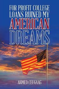 Bokomslag för "For-profit College Loans Ruined My American Dreams"