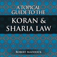 Topical Guide to the Koran & Sharia Law