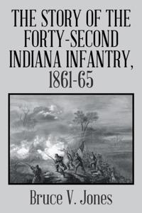 Story of the Forty-Second Indiana Infantry, 1861-65.