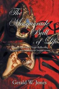 Bokomslag för "The Masquerade Ball of Life"