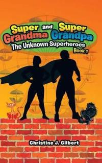 Kirjan kansi "Super Grandma and Super Grandpa"