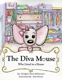 Diva Mouse Who Lived in a House