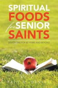 Bokomslag för "Spiritual Foods for Senior Saints"
