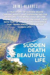Kirjan kansi "Sudden Death Beautiful Life"