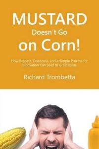Mustard Doesn't Go on Corn!
