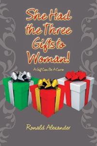 Bokomslag för "She Had the Three Gifts to Woman!"