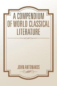 A Compendium of World Classical Literature