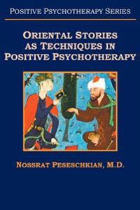 Bokomslag för "Oriental Stories as Techniques in Positive Psychotherapy"