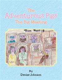 The Adventurous Pigs