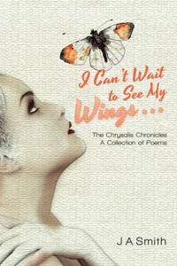 I Can'T Wait to See My Wings . . .
