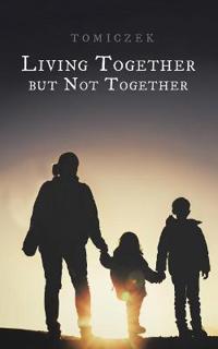Living Together But Not Together