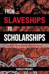 Bokomslag för "From Slaveships to Scholarships"