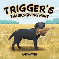 Bokomslag för "Trigger's Thanksgiving Hunt"