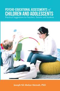 Psycho-Educational Assessments of Children and Adolescents