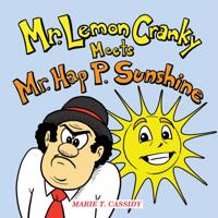 Mr. Lemon Cranky Meets Mr. Hap P. Sunshine
