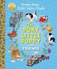 The Poky Little Puppy and Friends: The Nine Classic Little Golden Books