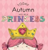 Today Autumn Will Be a Princess