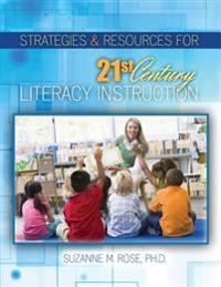 Strategies & Resources for 21st Century Literacy Instruction