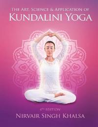 Bokomslag för "Art, Science, and Application of Kundalini Yoga"
